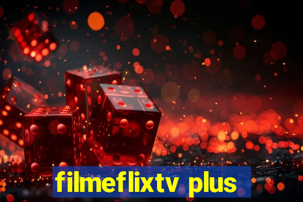 filmeflixtv plus